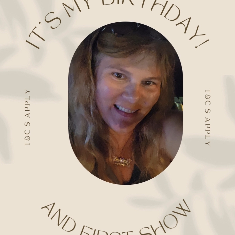 MY BIRTHDAY AND FIRST SHOW 11/20@4PM